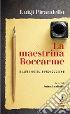 La maestrina Boccarme e altre novelle pedagogiche libro