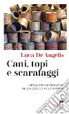 Cani, topi e scarafaggi. Metamorfosi ebraiche nella zoologia letteraria libro di De Angelis Luca