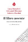 Il libro assente. Sull'ignoranza della Bibbia libro