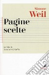 Pagine scelte. Nuova ediz. libro di Weil Simone Gaeta G. (cur.)