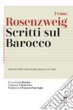 Scritti sul Barocco. Appunti per una storia della cultura libro