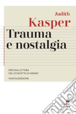 Trauma e nostalgia. Per una lettura del concetto di Heimat