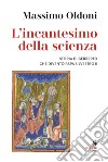 L'incantesimo della scienza. Storia di Gerbero che diventò papa Silvestro II libro