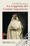 La leggenda del Grande Inquisitore. Nuova ediz. libro di Rozanov Vasilij Caprioglio N. (cur.)