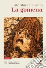 La Gomena. Testo latino a fronte libro