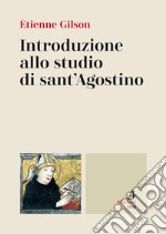 Introduzione allo studio di sant'Agostino libro