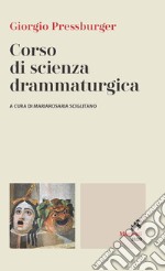 Corso di scienza drammaturgica libro