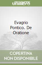 Evagrio Pontico. De Oratione libro