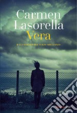 Vera. E gli schiavi del terzo millennio libro