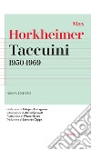 Taccuini 1950-1969. Nuova ediz. libro di Horkheimer Max