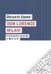 Don Lorenzo Milani libro di Cesari Riccardo