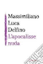 L'apocalisse nuda libro