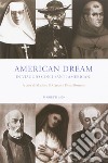 American dream. In viaggio con i santi americani libro