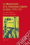 Le missionarie di S. Francesca Cabrini in Cina (1926-1951) libro