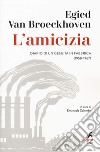 L'amicizia. Diario di un gesuita in fabbrica (1958-1967) libro