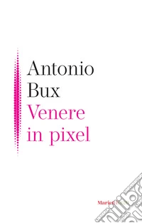 Venere in pixel libro