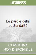 Le parole della sostenibilità libro