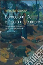 L'oracolo di Delfi e l'isola delle capre. Le conversazioni greche del Ruolo Terapeutico