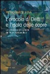 L'oracolo di Delfi e l'isola delle capre. Le conversazioni greche del Ruolo Terapeutico libro