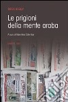 Le prigioni della mente araba libro