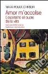 Amor m'accolse. L'ospitalità al cuore della vita libro
