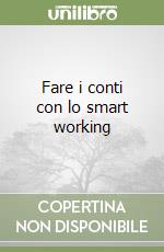 Fare i conti con lo smart working libro