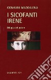 I sicofanti-Irene. Dilogia del potere libro