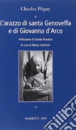 L'arazzo di santa Genoveffa e di Giovanna D'Arco. Testo francese a fronte libro