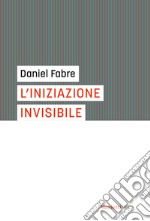 L'iniziazione invisibile libro