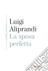 La sposa perfetta libro