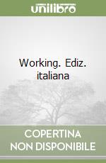 Working. Ediz. italiana libro