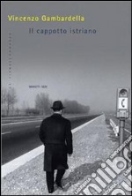 Il cappotto istriano libro