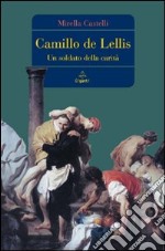 Camillo de Lellis. Un soldato della carità