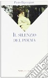 Il silenzio del poema libro di Bigongiari Piero