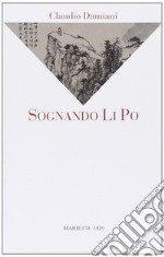 Sognando Li Po libro