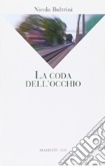 La coda dell'occhio libro