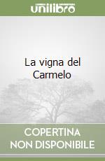 La vigna del Carmelo libro