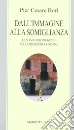 Dall'immagine alla somiglianza libro