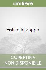 Fishke lo zoppo