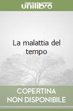 La malattia del tempo libro