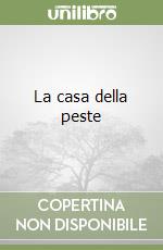 La casa della peste libro