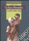 Caffè specchi libro