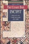 Incipit. Cinquant'anni, cinquanta libri (1953-2003) libro