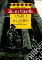 Angelo a Berlino libro