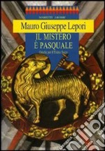 Il mistero è pasquale. Omelie per il triduo sacro libro