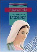 Decalogo della gioia. Conversazioni da Radio Maria libro