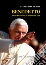 Benedetto. Breve introduzione al pensiero del papa libro