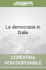 La democrazia in Italia libro