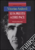 Si fa presto a dire pace libro