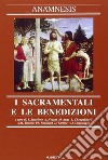 Anamnesis. Vol. 7: I sacramentali e le benedizioni libro